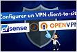 PfSense configurer un VPN-SSL client-to-site avec OpenVP